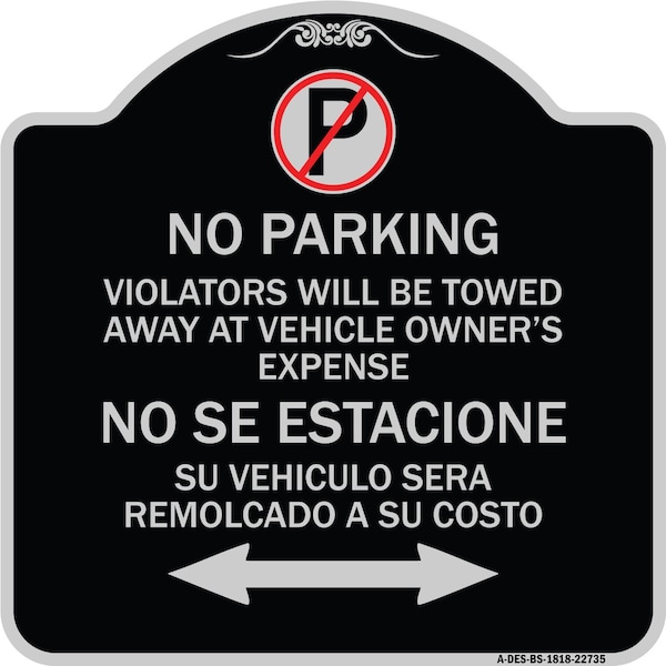 Signmission Violators Towed Away Vehicle Owners W/ No Se Extacione Su Vehicul Alum, 18" L, 18" H, BS-1818-22735 A-DES-BS-1818-22735 - main